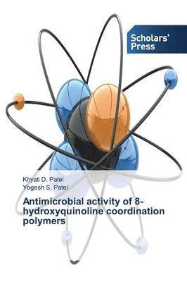 bokomslag Antimicrobial activity of 8-hydroxyquinoline coordination polymers