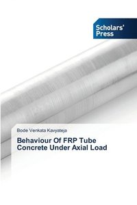 bokomslag Behaviour Of FRP Tube Concrete Under Axial Load