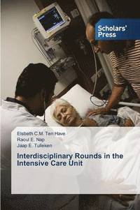 bokomslag Interdisciplinary Rounds in the Intensive Care Unit