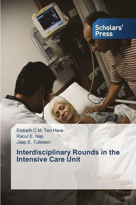 Interdisciplinary Rounds in the Intensive Care Unit 1