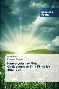 bokomslag Nanocrystalline Metal Chalcogenides Thin Films for Solar Cell