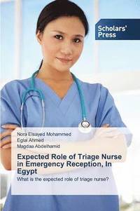 bokomslag Expected Role of Triage Nurse in Emergency Reception, In Egypt