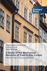 bokomslag A Study of the Mechanical Behavior of Cast-in-Situ Lintels
