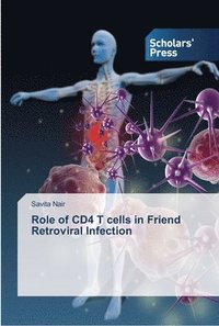 bokomslag Role of CD4 T cells in Friend Retroviral Infection