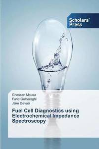 bokomslag Fuel Cell Diagnostics using Electrochemical Impedance Spectroscopy