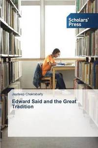 bokomslag Edward Said and the Great Tradition