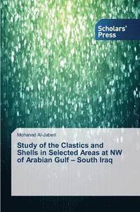 bokomslag Study of the Clastics and Shells in Selected Areas at NW of Arabian Gulf - South Iraq