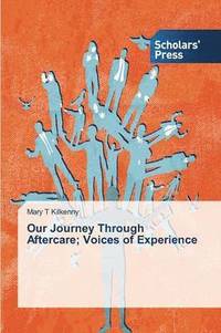 bokomslag Our Journey Through Aftercare; Voices of Experience