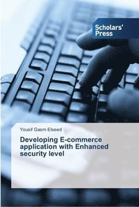 bokomslag Developing E-commerce application with Enhanced security level