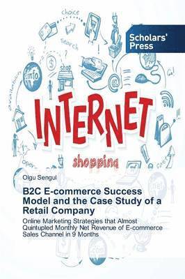 bokomslag B2C E-commerce Success Model and the Case Study of a Retail Company