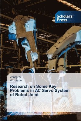 Research on Some Key Problems in AC Servo System of Robot Joint 1