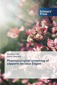 bokomslag Pharmacological screening of capparis decidua Edgew