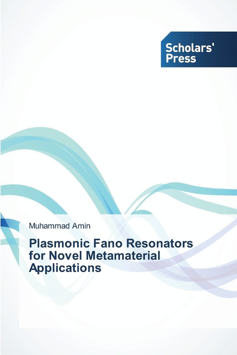 Plasmonic Fano Resonators for Novel Metamaterial Applications 1