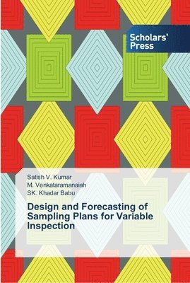 Design and Forecasting of Sampling Plans for Variable Inspection 1