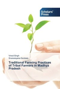 bokomslag Traditional Farming Practices of Tribal Farmers in Madhya Pradesh