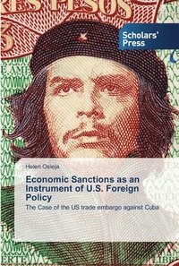 bokomslag Economic Sanctions as an Instrument of U.S. Foreign Policy