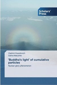 bokomslag 'Buddha's light' of cumulative particles