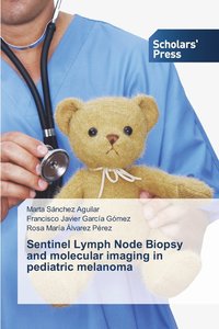 bokomslag Sentinel Lymph Node Biopsy and molecular imaging in pediatric melanoma
