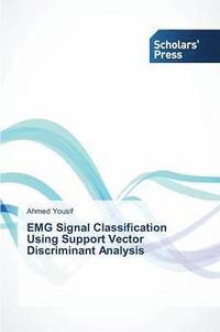 bokomslag EMG Signal Classification Using Support Vector Discriminant Analysis