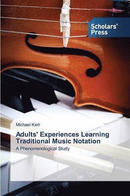 Adults' Experiences Learning Traditional Music Notation 1