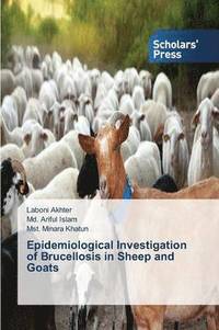bokomslag Epidemiological Investigation of Brucellosis in Sheep and Goats
