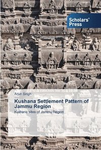 bokomslag Kushana Settlement Pattern of Jammu Region
