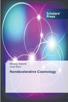 Miroslav Súkeník, Jozef Sima, Jozef ima, Jozef ¿Ima - Nondecelerative Cosmology, Häftad