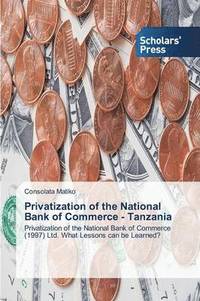 bokomslag Privatization of the National Bank of Commerce - Tanzania