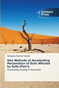 bokomslag New Methods of Accelerating Reclamation of Soils Affected by Salts (Part I)