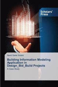 bokomslag Building Information Modeling Application in Design_Bid_Build Projects