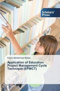 bokomslag Application of Education Project Management Cycle Technique (EPMCT)