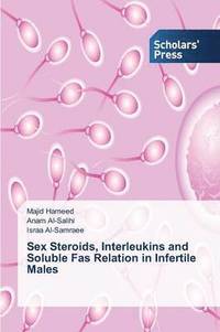 bokomslag Sex Steroids, Interleukins and Soluble Fas Relation in Infertile Males