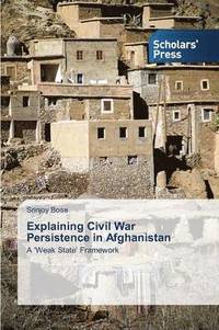 bokomslag Explaining Civil War Persistence in Afghanistan