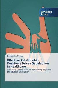 bokomslag Effective Relationship Positively Drives Satisfaction in Healthcare