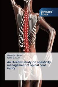 bokomslag An H-reflex study on spasticity management of spinal cord injury