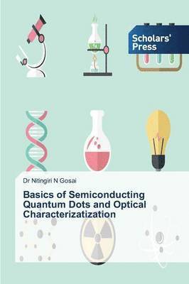 bokomslag Basics of Semiconducting Quantum Dots and Optical Characterizatization