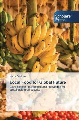 bokomslag Local Food for Global Future