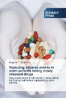 Reducing adverse events in older patients taking newly released drugs