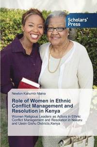 bokomslag Role of Women in Ethnic Conflict Management and Resolution in Kenya