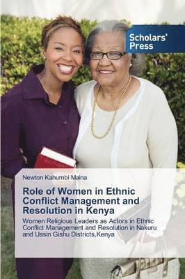 Role of Women in Ethnic Conflict Management and Resolution in Kenya 1