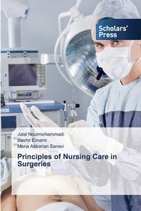 bokomslag Principles of Nursing Care in Surgeries