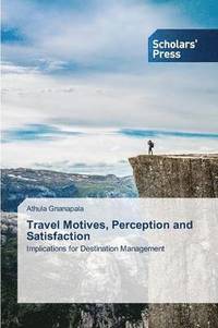 bokomslag Travel Motives, Perception and Satisfaction