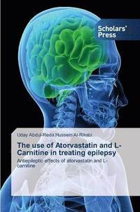 bokomslag The use of Atorvastatin and L-Carnitine in treating epilepsy