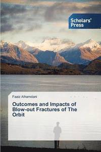 bokomslag Outcomes and Impacts of Blow-out Fractures of The Orbit