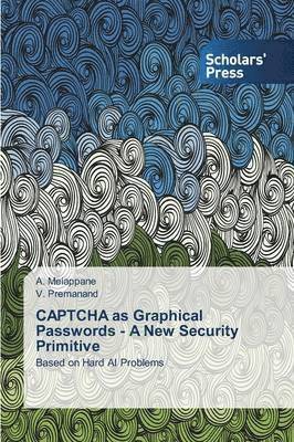 bokomslag CAPTCHA as Graphical Passwords - A New Security Primitive