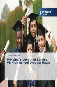 bokomslag Principal's Length of Service VS High School Dropout Rates