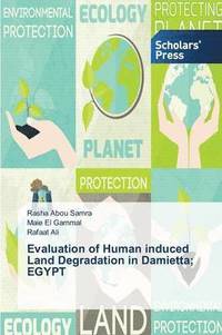 bokomslag Evaluation of Human induced Land Degradation in Damietta; EGYPT