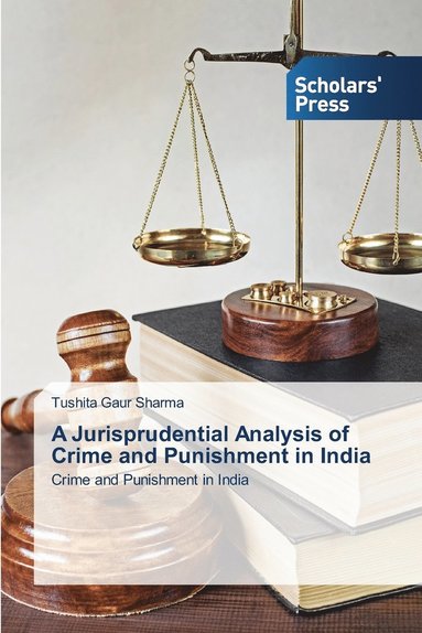 bokomslag A Jurisprudential Analysis of Crime and Punishment in India