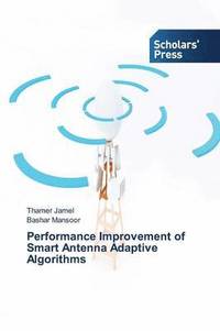 bokomslag Performance Improvement of Smart Antenna Adaptive Algorithms