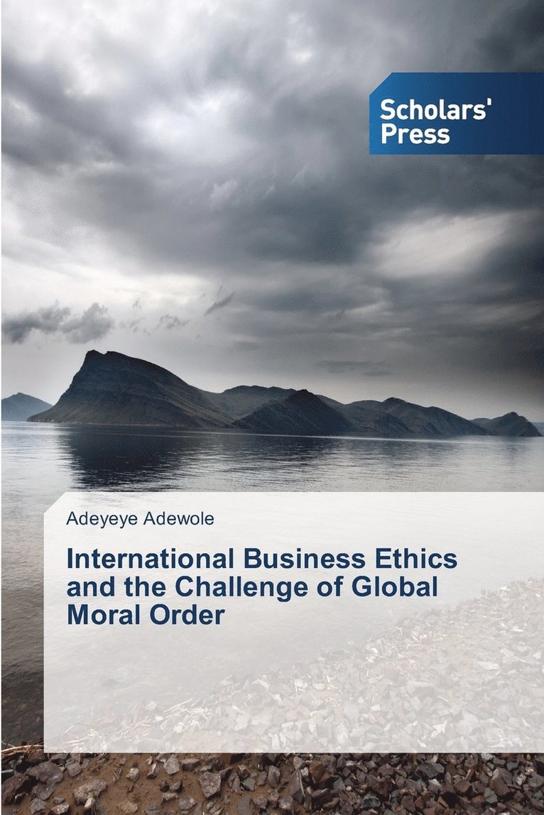 International Business Ethics and the Challenge of Global Moral Order 1